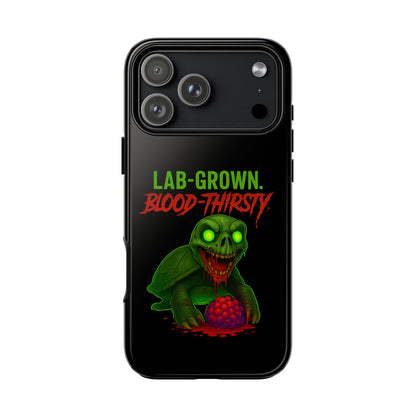 Phone Case — “Lab-Grown. Blood-Thirsty!” Green Monster Horror Design