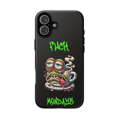 Phone Case — "F*** Monday" Grotesque Coffee Monster Shock Art