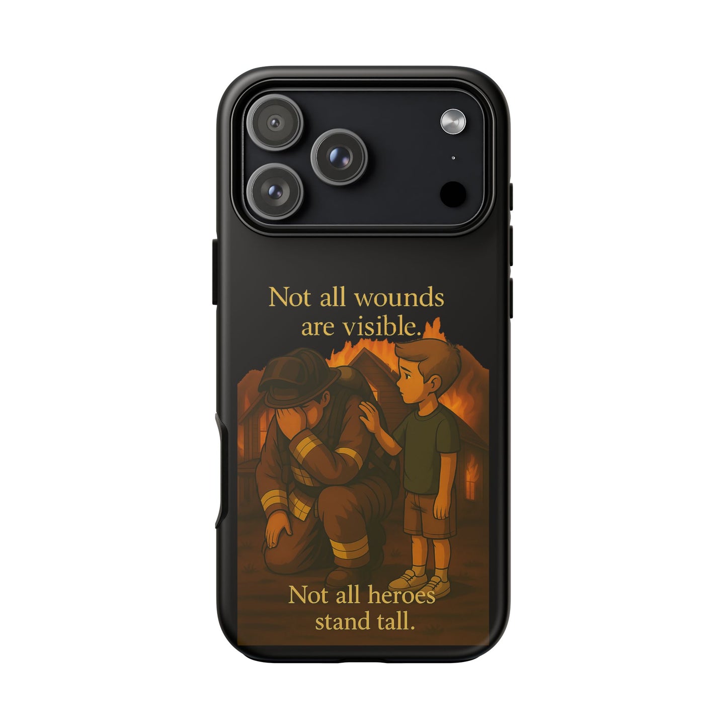 Phone Case — “Not All Wounds Are Visible” Firefighter PTSD Support Design