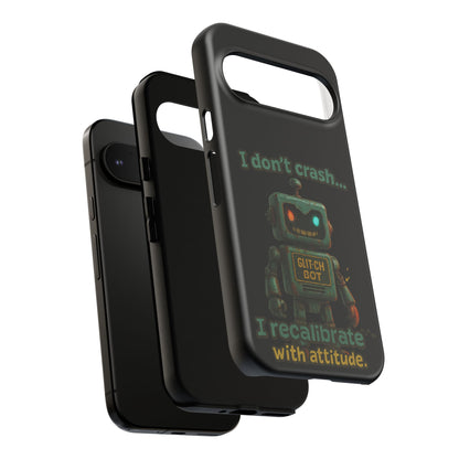 Phone Case — "I Don't Crash... I Recalibrate" Retro Robot Protective Cover