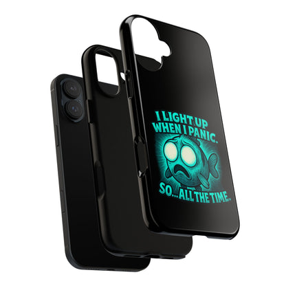 Phone Case — "I Light Up When I Panic" Glow Fish Anxiety Phone Case
