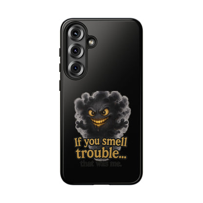 Phone Case — "If You Smell Trouble" Grinning Smoke Monster Protective Case