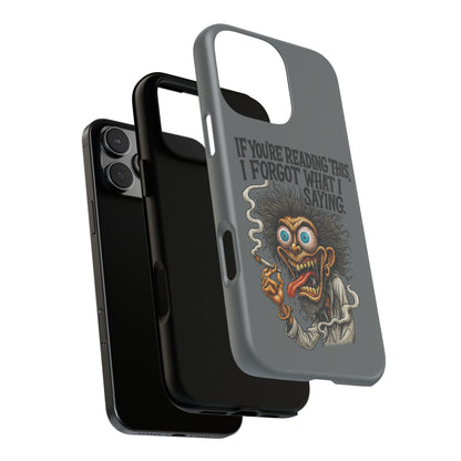 Phone Case — "If You're Reading This I Forgot What I Was Saying" Retro Crazy Cartoon Design