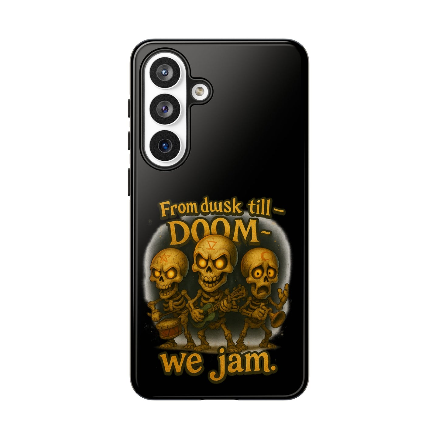 Phone Case — "From Dusk Till Doom We Jam" Skeleton Band Design