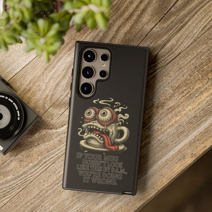 Tough Cases: Retro Hot Coffee Monster Phone Case — Funny 'If Your Mug...' Quote