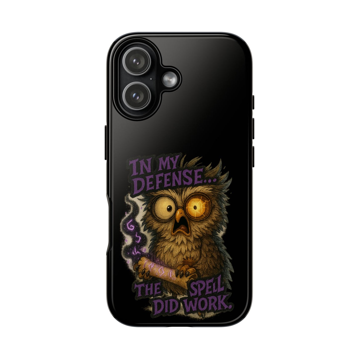 Phone Case — 'In My Defense… The Spell Did Work' Owl Witchy Protective Case
