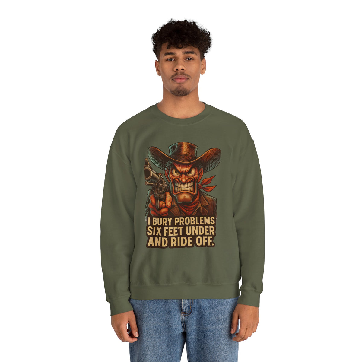 I Bury Problems Six Feet Under Crewneck Sweatshirt