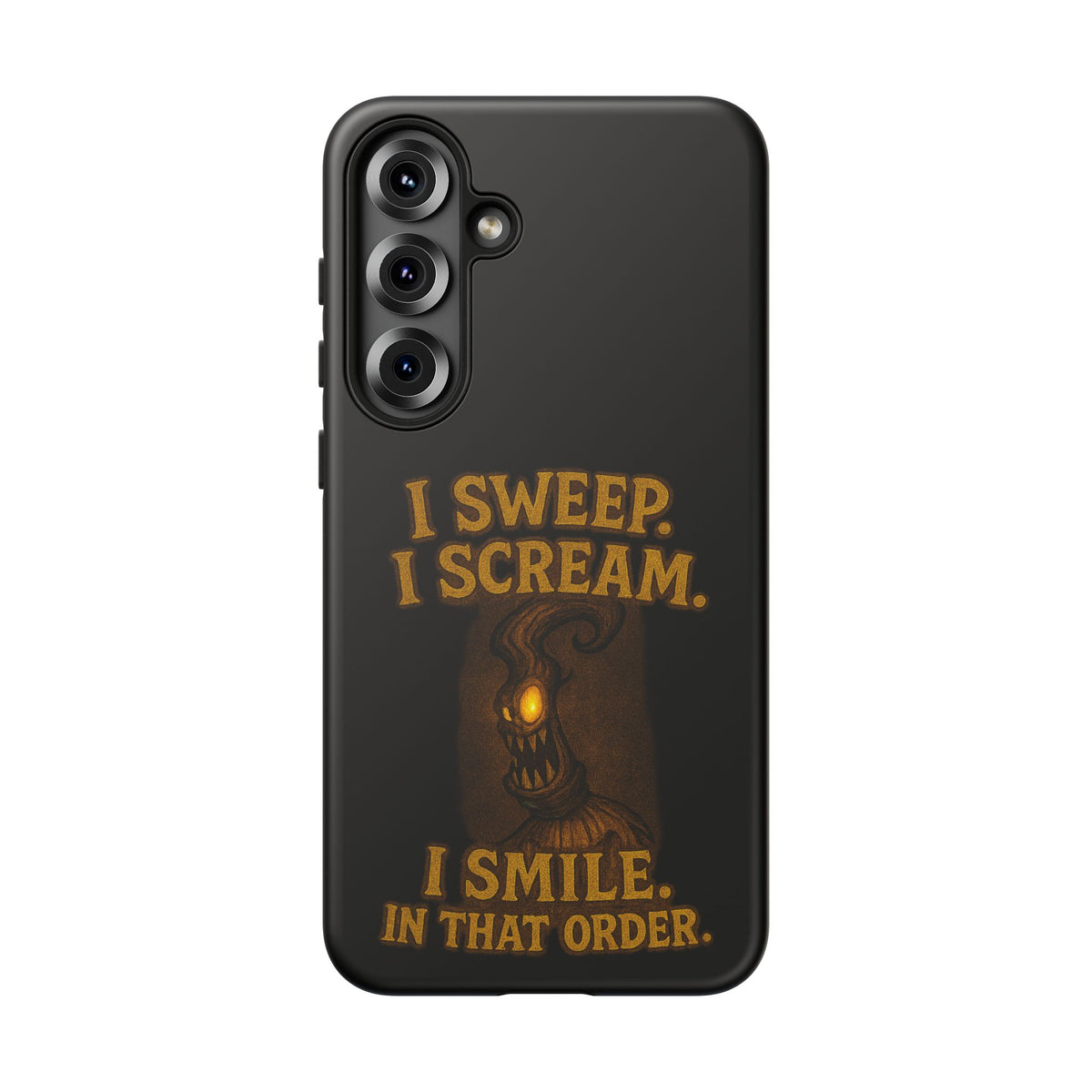 Phone Case — "I Sweep. I Scream. I Smile in That Order." Halloween Horror Design