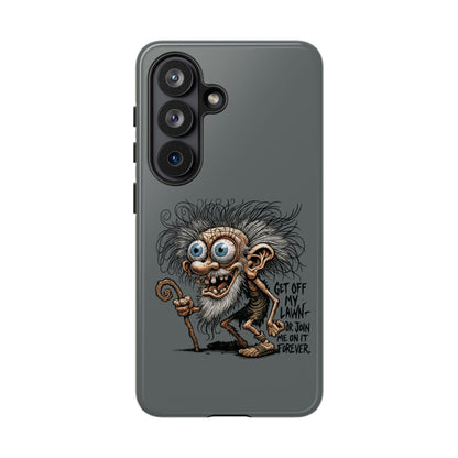 Phone Case — Funny Grumpy Troll Design: “Get Off My Lawn” Protective Cover