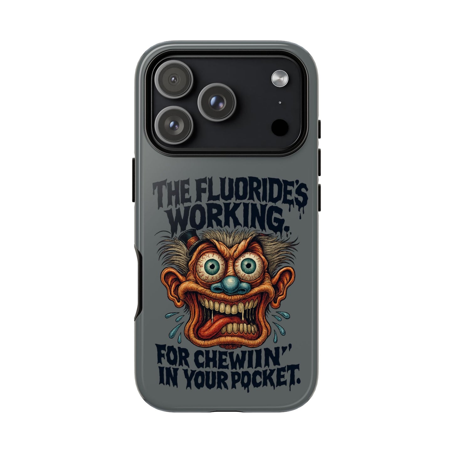 Phone Case — Retro Horror Graphic “The Fluoride’s Working” Shock Art