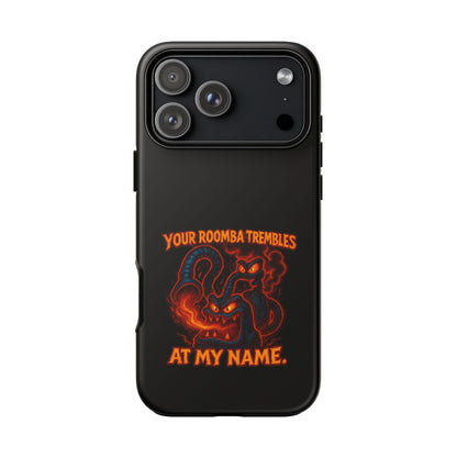 Phone Case — "Your Roomba Trembles at My Name" Fiery Cat Design