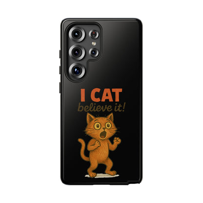 Phone Case — "I Cat Believe It!" Funny Orange Cat Protective Case