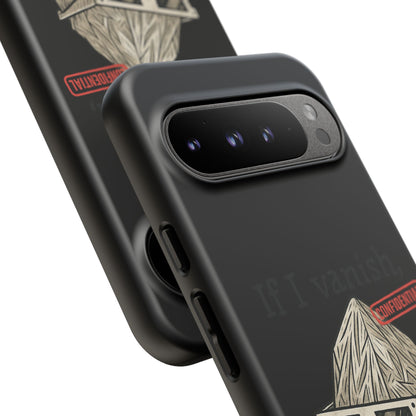 Conspiracy Tin-Foil Hat Phone Case — If I Vanish, Tell the Pigeons I Knew (Confidential)