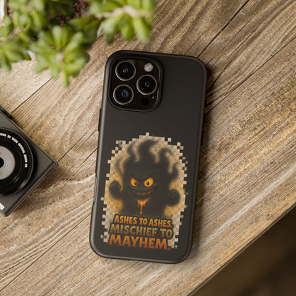 Phone Case — 'Ashes to Ashes, Mischief to Mayhem' Spooky Ghost Protective Case