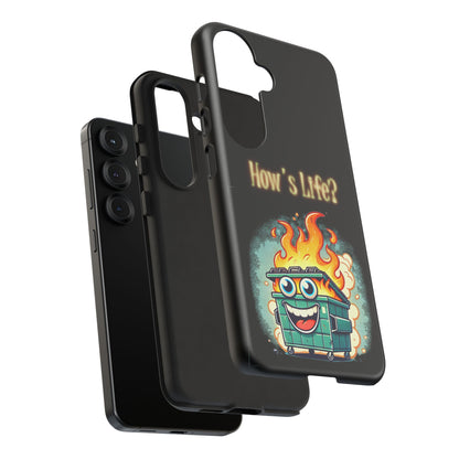 How's Life? Flaming Dumpster Phone Case