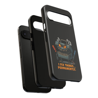 Phone Case — 'I Fix Things... Permanently' Mechanic Tool Monster Protective Case