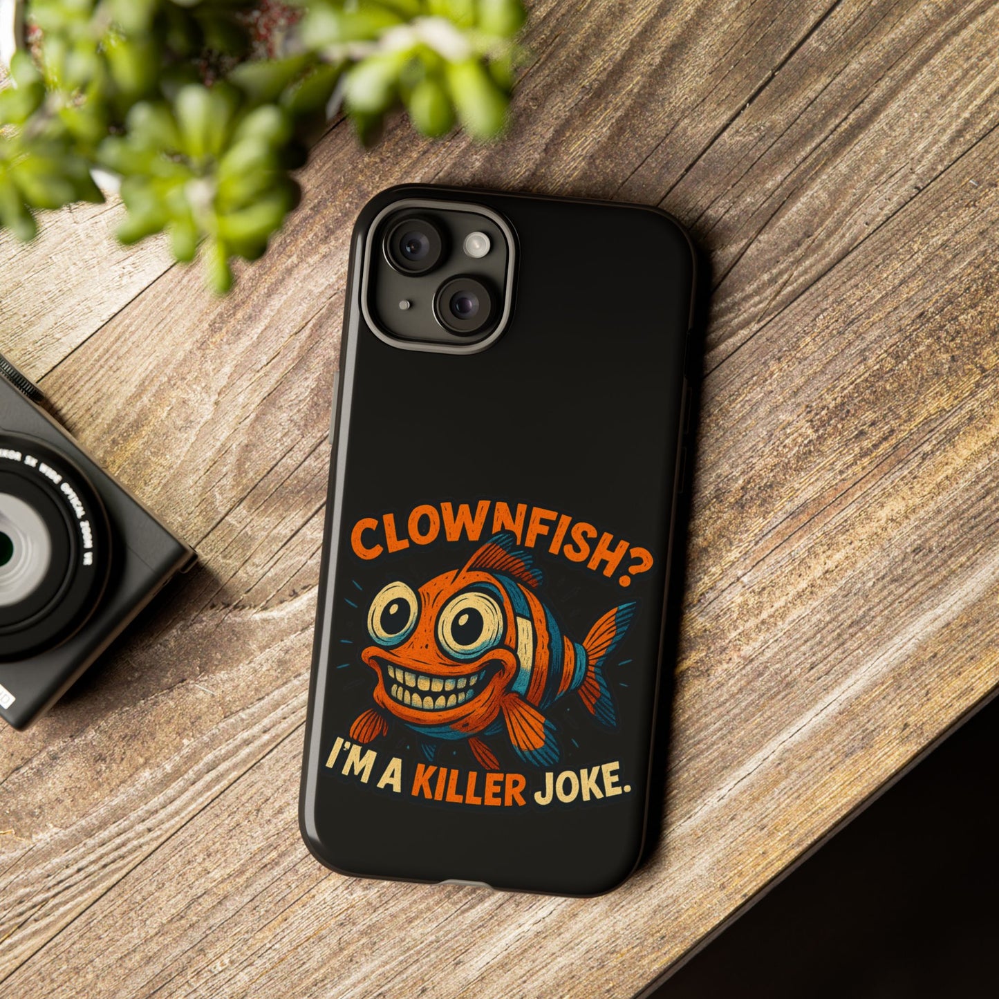Phone Case — “Clownfish? I’m a Killer Joke.” Funny Creepy Fish Graphic