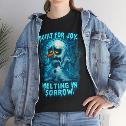 Melting Snowman T-Shirt — "Built for Joy, Melting in Sorrow" Graphic Tee