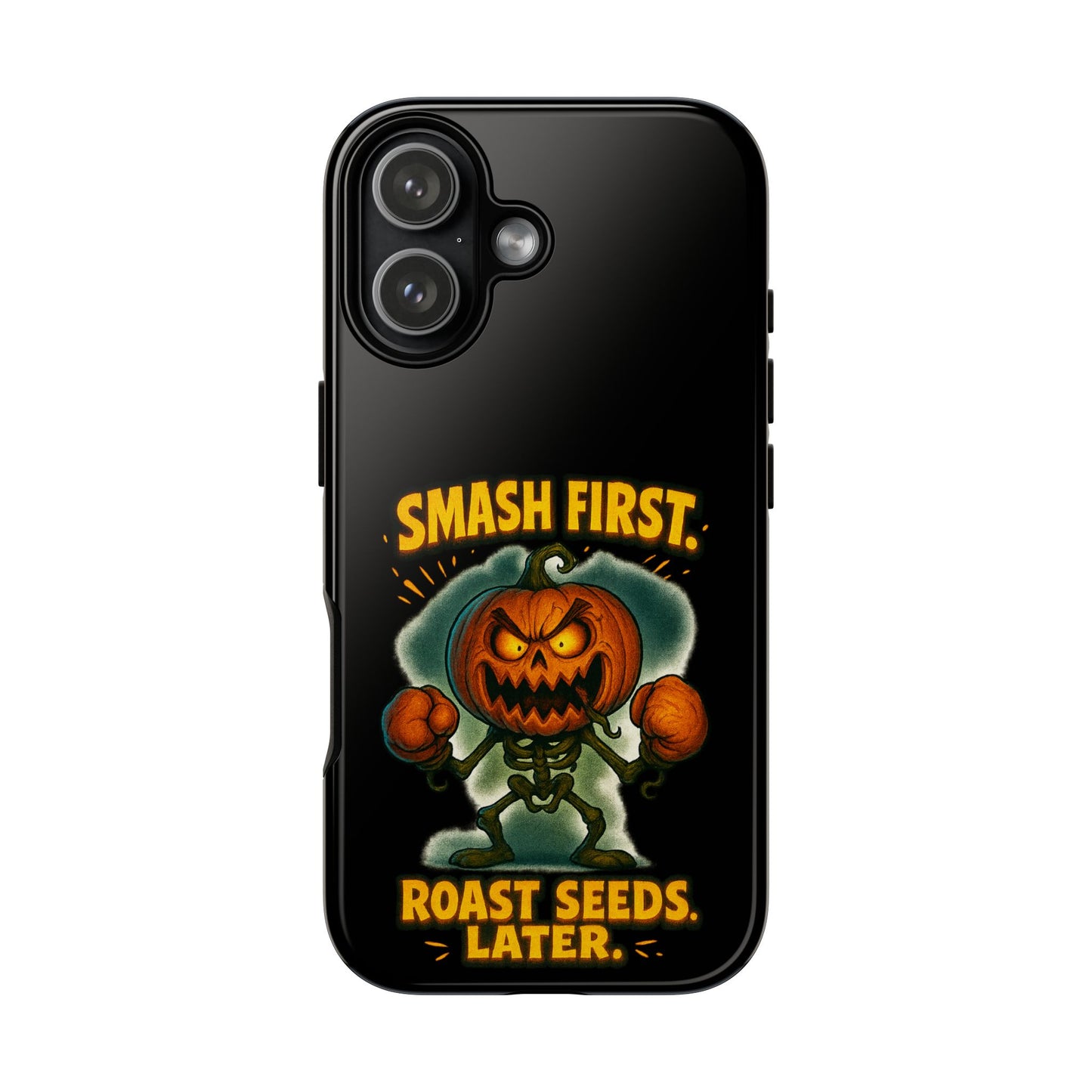 Phone Case — 'Smash First, Roast Seeds Later' Halloween Pumpkin Design