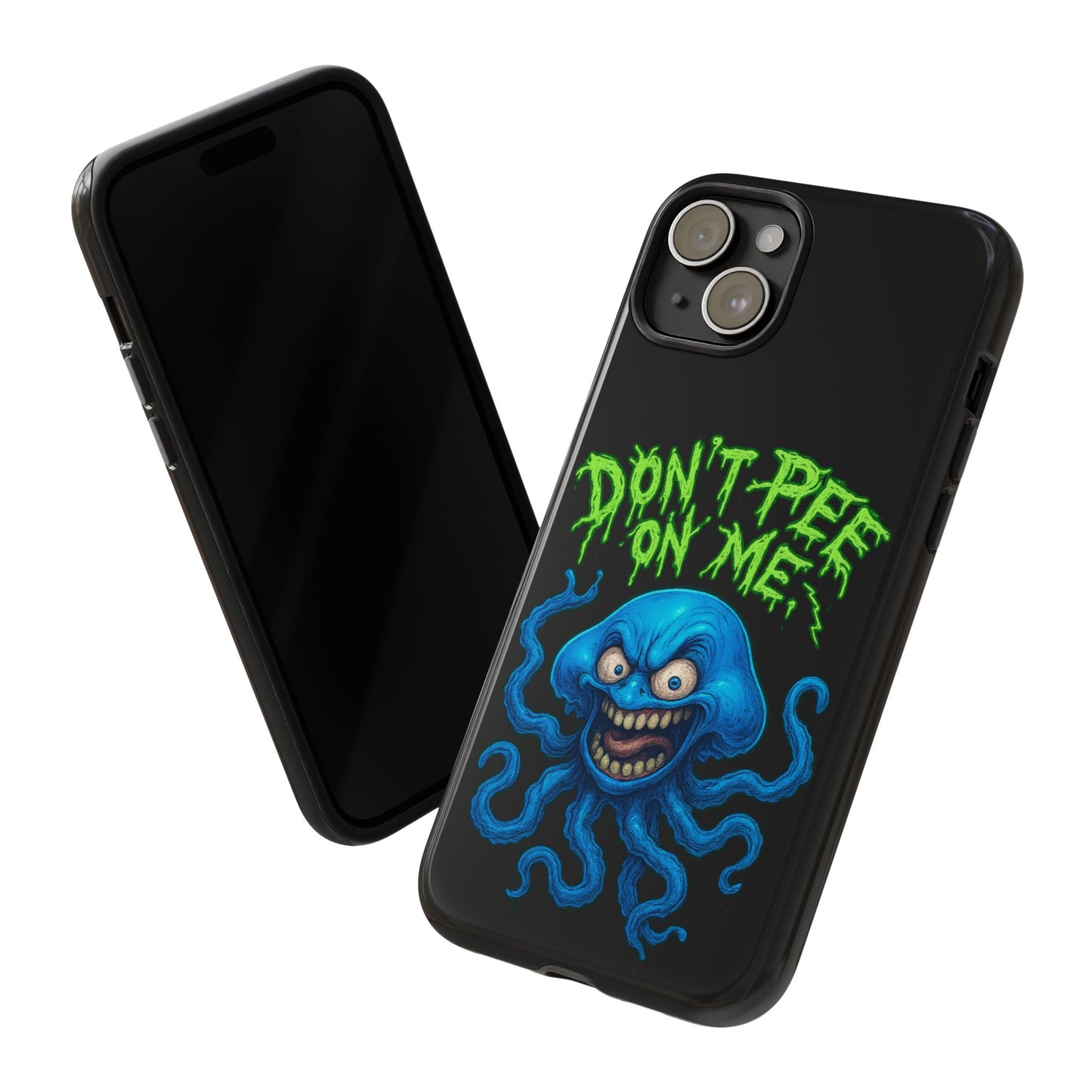 Don't Pee on Me Octopus Phone Case — Funny Grunge Protective Case