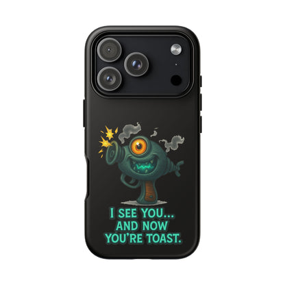 Phone Case — Cute Zombie Blaster Design with "I See You... And Now You're Toast"