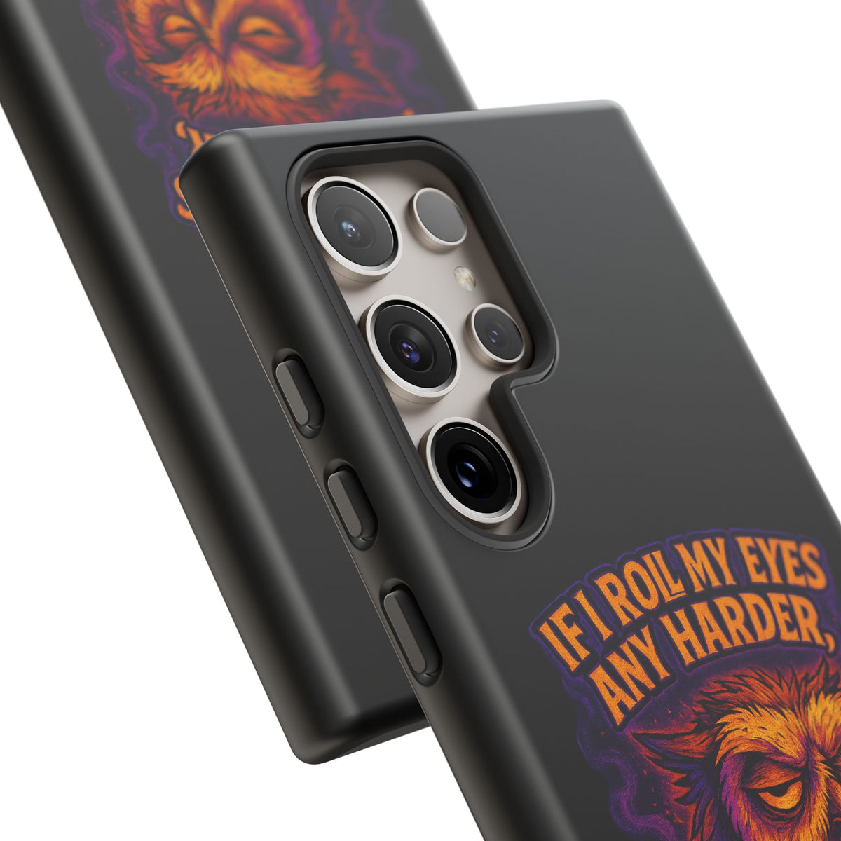 Phone Case — Grumpy Owl 'If I Roll My Eyes Any Harder, I'll Take Flight' Protective Cover