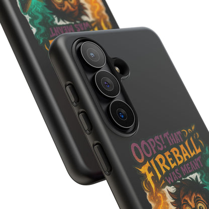 Phone Case — "Oops! That Fireball Was Meant to Be a Friendship Spell" Cute Fantasy Wizard Design