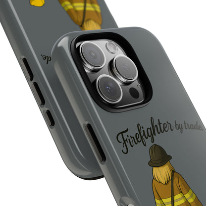 Firefighter Protector Phone Case — “Firefighter by trade, Protector by choice”