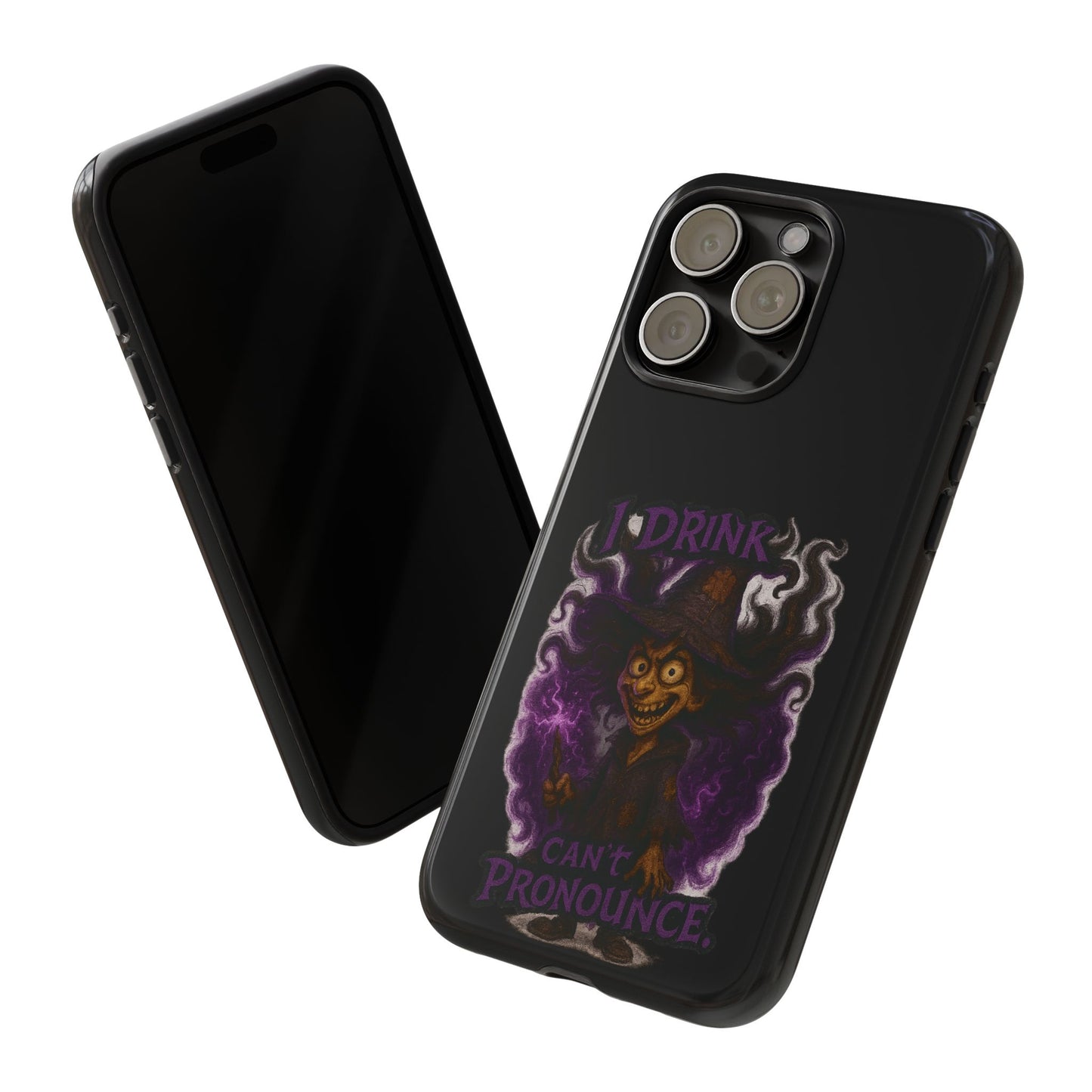 Phone Case — Witch Illustration "I Drink, Can't Pronounce" Protective Cover
