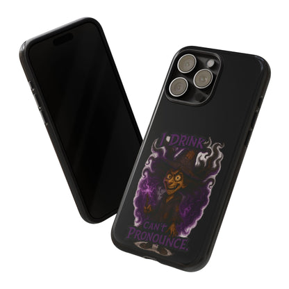 Phone Case — Witch Illustration "I Drink, Can't Pronounce" Protective Cover