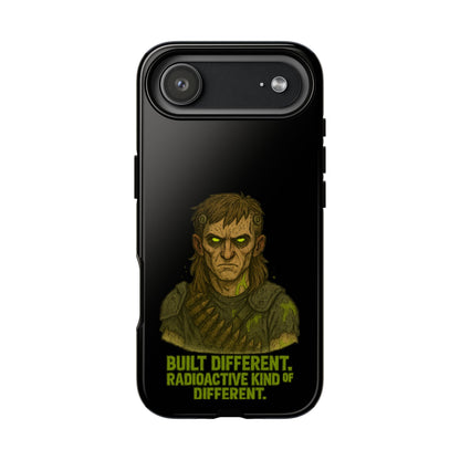 Phone Case — "Built Different, Radioactive Kind of Different" Mutant Design