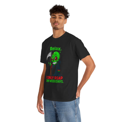 Relax I Only Reap On Weekdays T-Shirt | Grim Reaper Cartoon Tee