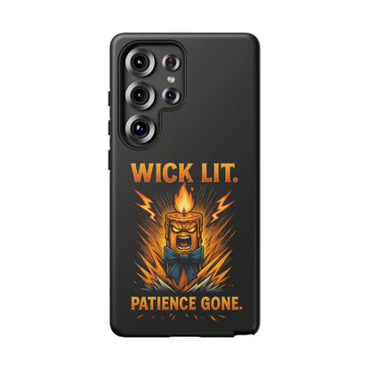 Phone Case — "Wick Lit. Patience Gone." Funny Angry Candle Protective Case