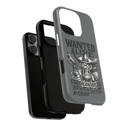 Phone Case — "Wanted Alive!" Cowboy Chewin' Tobacco Graphic