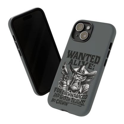 Phone Case — "Wanted Alive!" Cowboy Chewin' Tobacco Graphic