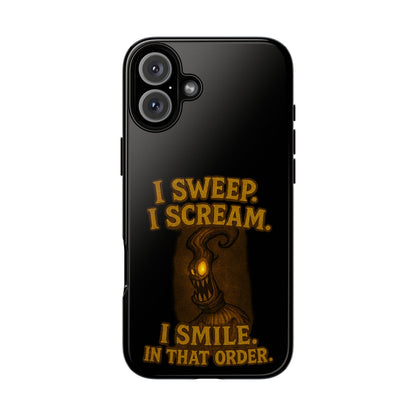 Phone Case — "I Sweep. I Scream. I Smile in That Order." Halloween Horror Design