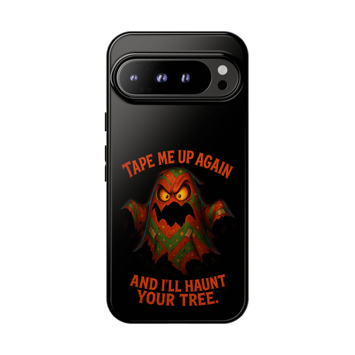 Phone Case - 'Tape Me Up Again and I'll Haunt Your Tree' Halloween Ghost Design