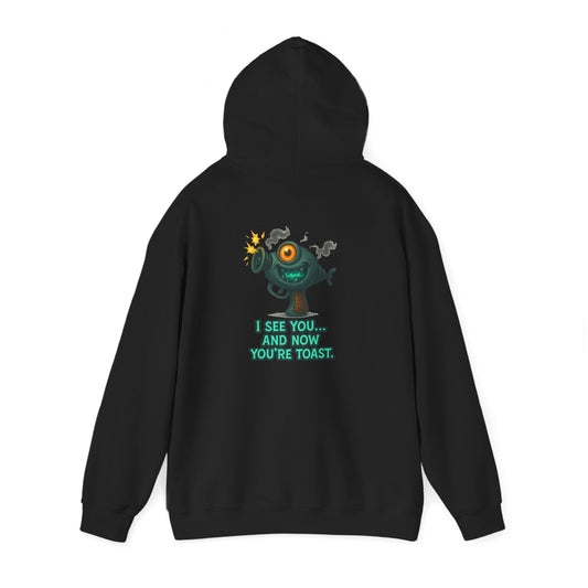 Hoodie — Cute Monster 'I See You...and Now You're Toast' Graphic Pullover