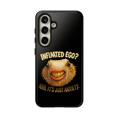 Phone Case — "Inflated Ego? Nah, It's Just Anxiety" Funny Pufferfish Design