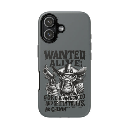 Phone Case — "Wanted Alive!" Cowboy Chewin' Tobacco Graphic