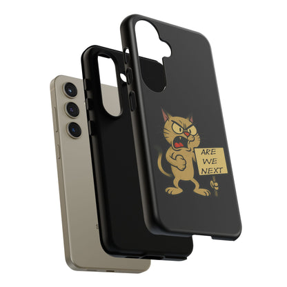Angry Cat Phone Case — 'Are We Next' Protest Graphic iPhone Case