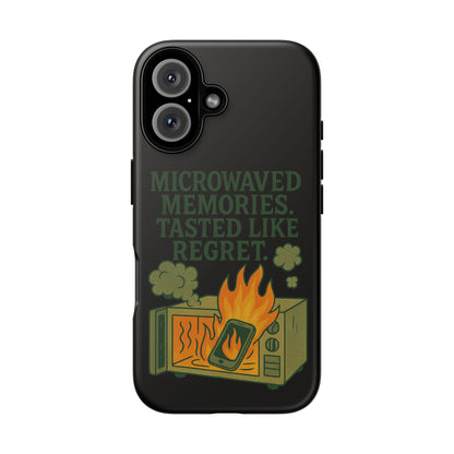 Microwaved Memories Phone Case — 'Microwaved Memories. Tasted Like Regret.' Retro Fire Design