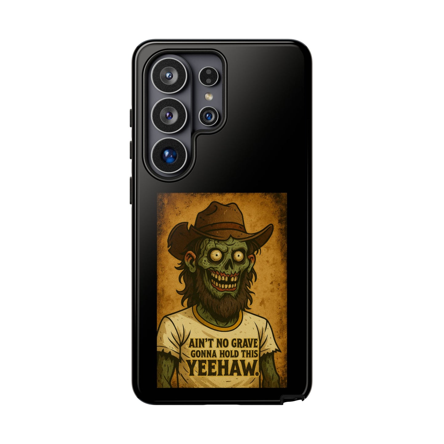 Zombie Cowboy Phone Case — "Ain't No Grave Gonna Hold This Yeehaw" Protective iPhone Cover