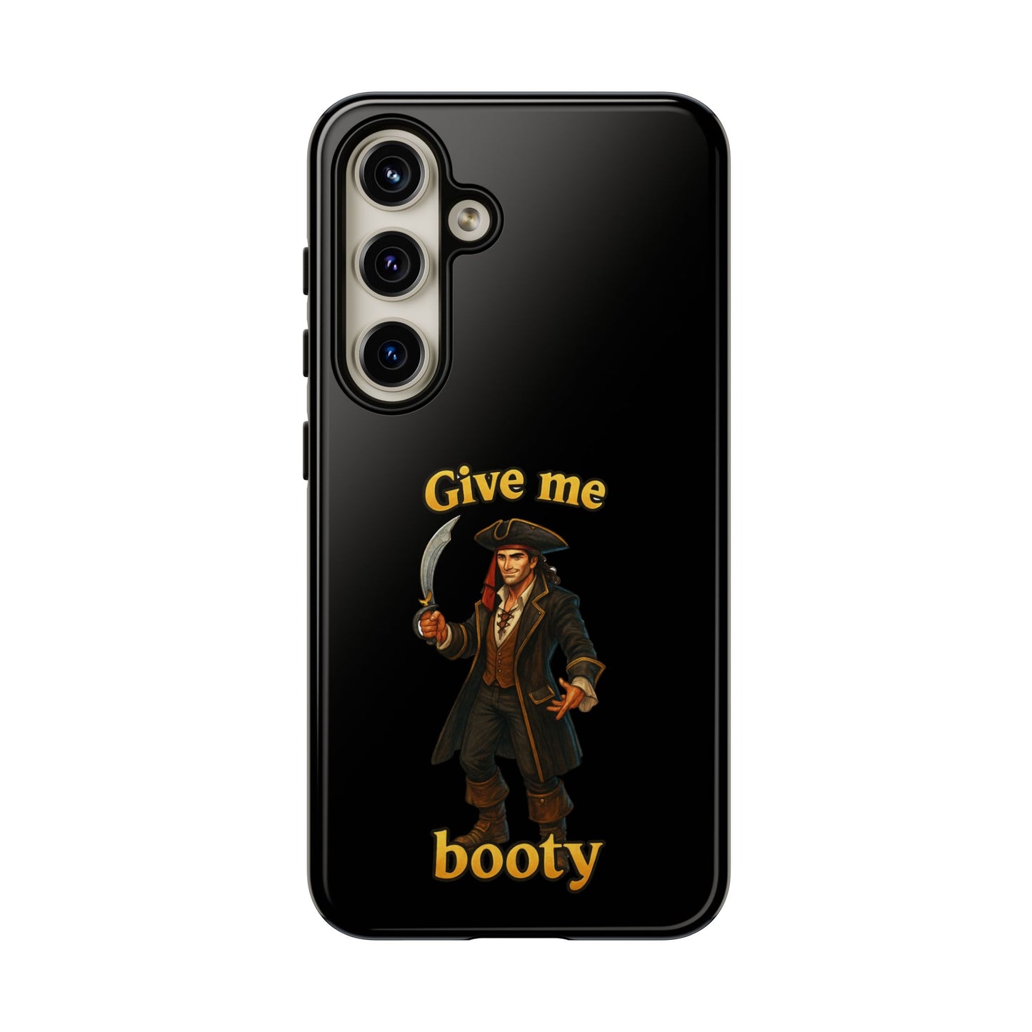Phone Case — 'Give Me Booty' Pirate Graphic Protective Case