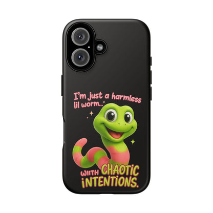 Phone Case — “I’m Just a Harmless Lil Worm… With Chaotic Intentions” Cute Cartoon Worm Design