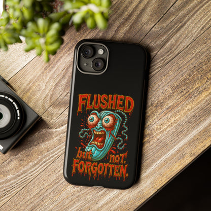 Phone Case — "Flushed But Not Forgotten" Horror Graphic iPhone Cover