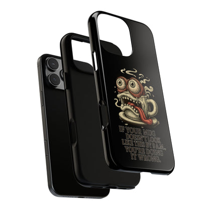 Tough Cases: Retro Hot Coffee Monster Phone Case — Funny 'If Your Mug...' Quote