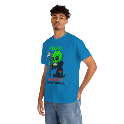 Relax I Only Reap on Weekdays T-Shirt | Grim Reaper Graphic
