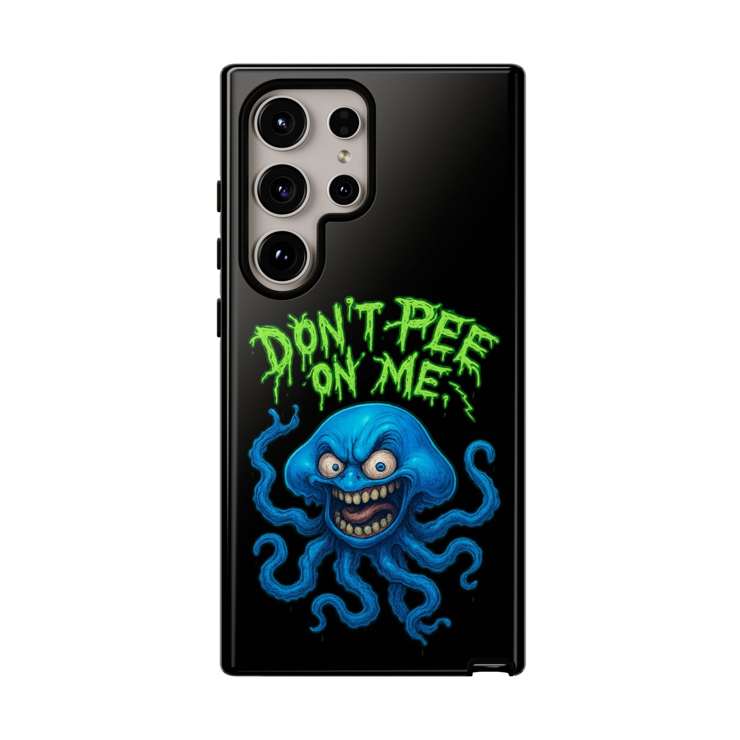 Don't Pee on Me Octopus Phone Case — Funny Grunge Protective Case