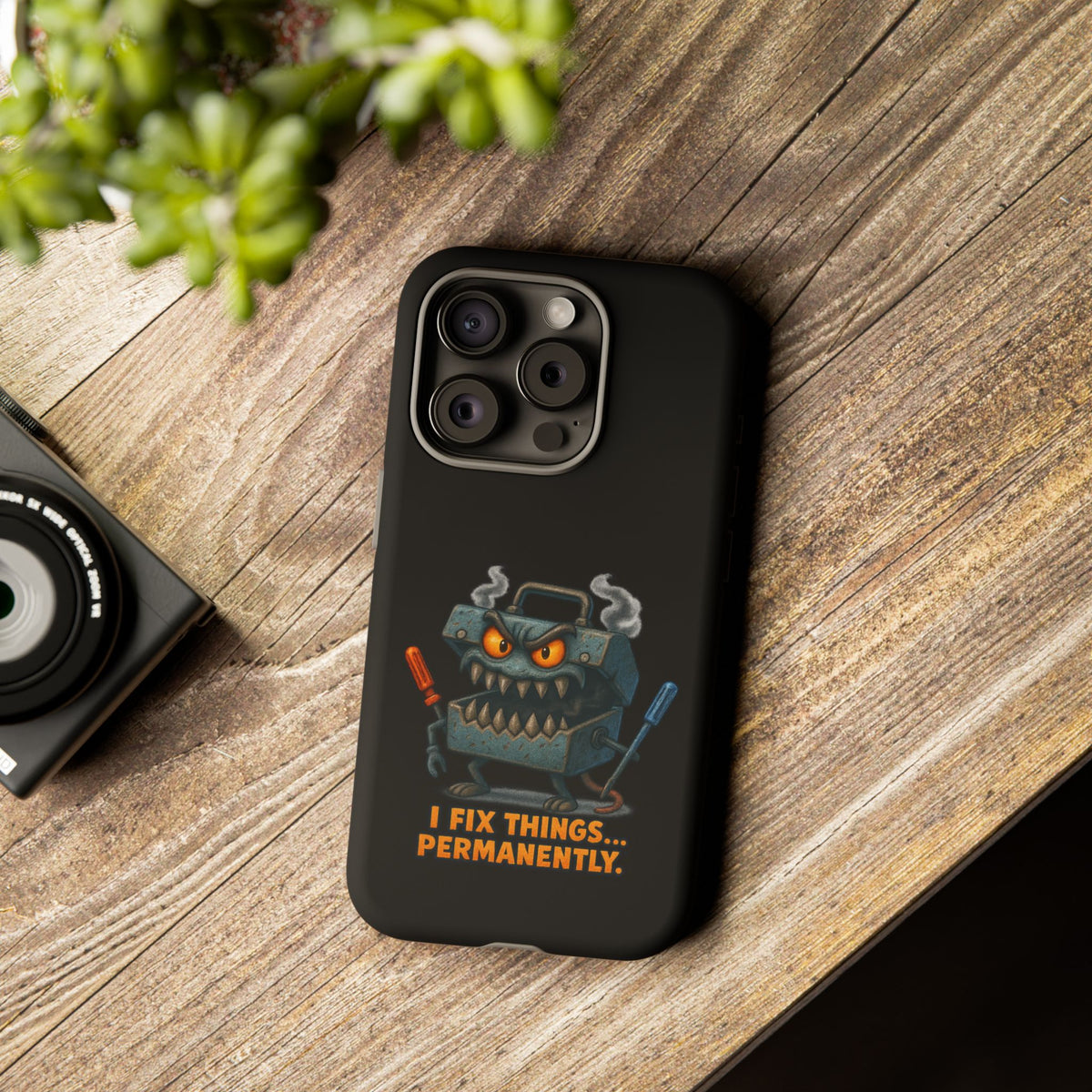 Phone Case — 'I Fix Things... Permanently' Mechanic Tool Monster Protective Case